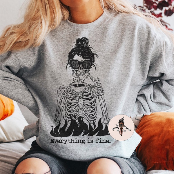 Everything is fine Coffee Skeleton Pullover, everything is fine skeleton sweatshirt, dead inside but everything is fine sweatshirt