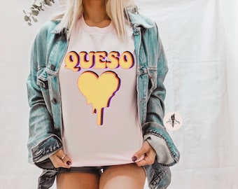 Funny Queso shirt, queso shirt, cheese lover shirt, queso cheese shirt, funny nacho cheese womens shirt, foodie shirt, liquid cheese shirt
