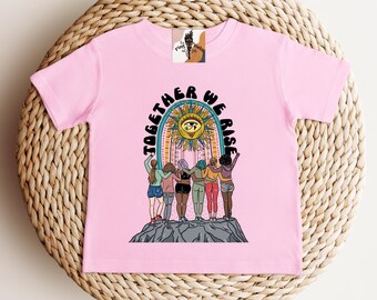 Together we rise kids tee, social justice kids tee, feminist kids tee, equality kids tee, female empowerment kids gift, we rise kids shirt