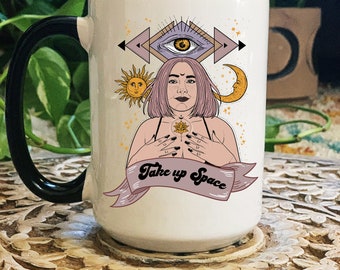 Body Positive Mug, Take up Space Mug, Love myself mug, body positivity gift, plus size body mug, curvy thick girl mug