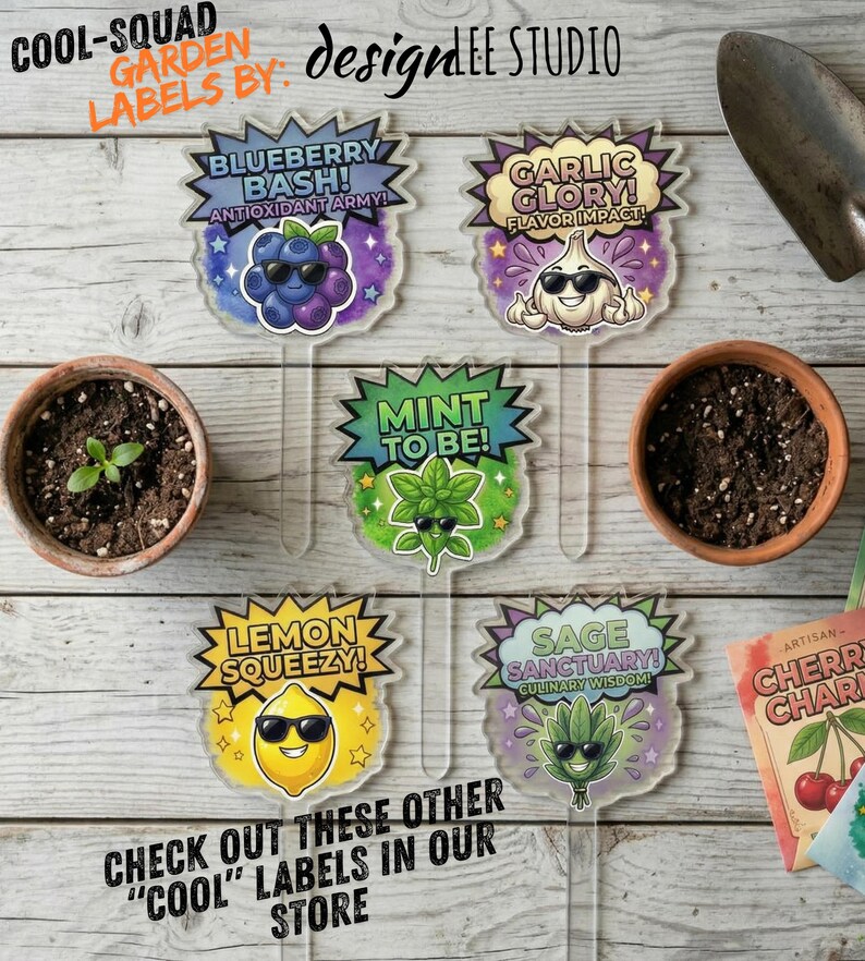 May include: A collection of whimsical garden labels with cartoon illustrations of blueberries, garlic, mint, lemon, and sage, each wearing sunglasses. The labels have text that reads "Blueberry Bash," "Garlic Glory," "Mint to Be," "Lemon Squeezy," and "Sage Sanctuary."