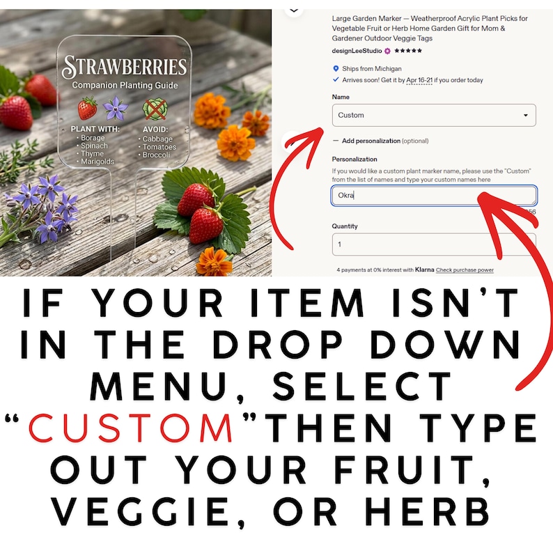 May include: A clear acrylic garden marker with the word "STRAWBERRIES" and a companion planting guide. The guide lists plants to plant with and avoid. The image also shows text that says "IF YOUR ITEM ISN'T IN THE DROP DOWN MENU, SELECT "CUSTOM" THEN TYPE OUT YOUR FRUIT, VEGGIE, OR HERB."