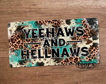Yeehaws and Hellnaws - Turquoise Cow License Plate -  Pretty Car Tag -  Vanity Plate for Front of Car -  Southern - Country Farm - Leopard