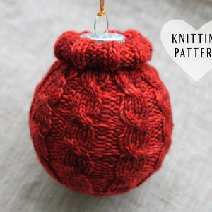 KNITTING PATTERN, Christmas ornament, hanging ornament, knitted ornament, DIY, cabled oranament, knit, ornament cozy, holiday, tree, gift