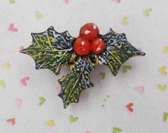 HOLLY and BERRIES BROOCH Christmas Holly Brooch Festive Pin Christmas Winter Wedding Lapel Flower Pin Xmas Yule Brooch - Hand Painted