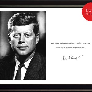 John F Kennedy JFK Photo, Picture, Poster or Framed Quote &quot;Once You Say&quot; - Motivational Famous Quotes, USA Presidents, High Quality Print