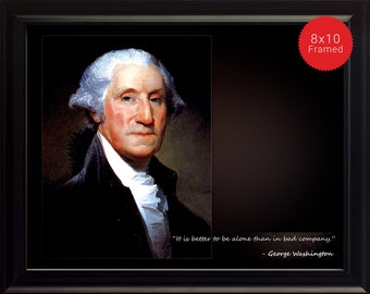 George Washington Photo, Picture, Poster or Framed Quote "Tis better to be alone" US Presidents - High Quality Print, Ready to Hang or Frame