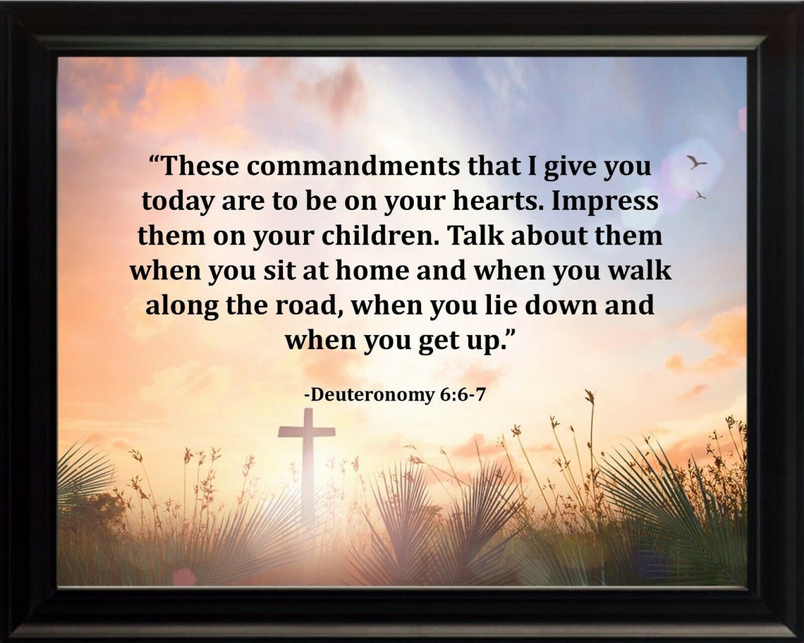 Deuteronomy 6:6-7 These Commandments Poster Print Picture or - Etsy