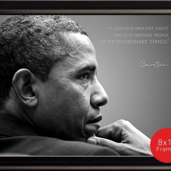 Barack Obama Photo, Picture, Poster or Framed Quote "A Change is Brought" - Inspirational Famous Quotes, USA President, High Quality Print