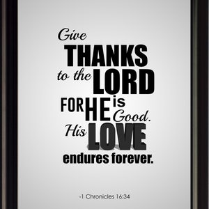 1 Chronicles 16:34 Give Thanks Poster, Print, Picture or Framed Photograph