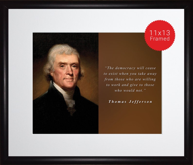 Thomas Jefferson Photo, Picture, Poster or Framed Quote The Democracy will Cease Famous Quotes, USA Presidents, High Quality Print image 2