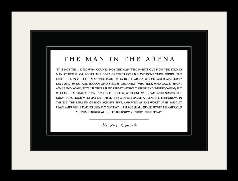 teddy roosevelt in the arena teddy roosevelt in the arena