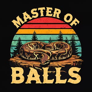 以下が含まれることがあります： 木製の表面に巻かれた茶色とタン色のヘビが描かれたグラフィックデザイン。赤、オレンジ、緑のストライプの夕日の背景。テキスト「MASTER OF BALLS」はヘビの上と下にアーチ状に配置されています。