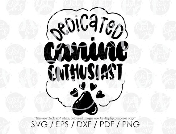 Art Collectibles Clip Art Blot And Ink Funny Cute Animal Dog Fur Mama Papa Animal Rescue T Shirt Design Svg Hand Lettered Svg Dedicated Canine Enthusiast Svg