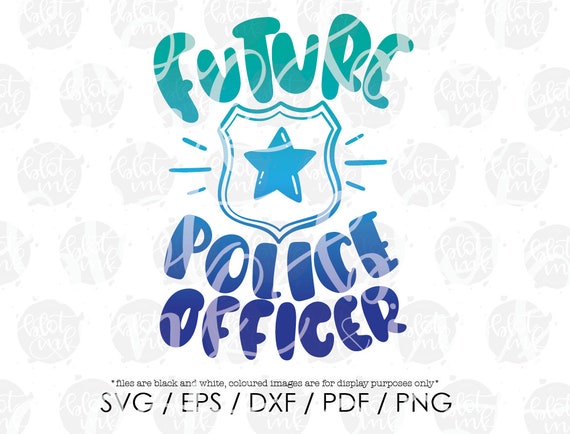 Download Future Police Officer Svg Cute Kids Career Day T Shirt Cop Law Enforcement In Training Design