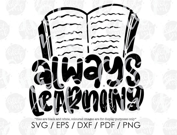 Download Always Learning Svg Funny Cute Kids Boy Girl Learn Reading Etsy