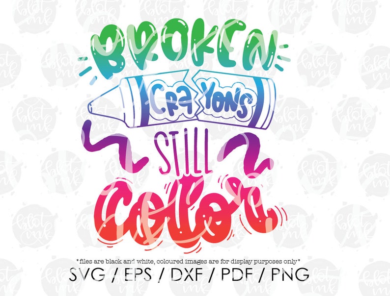 Broken Crayons Still Color SVG Cute Kids Adults Motivational | Etsy