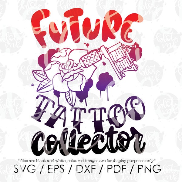 Future Tattoo Collector SVG - Cute Kids Funny Career Day T-shirt Tattoo Artist Tatts Clipart Design File - Hand Lettered SVG - Blot And Ink
