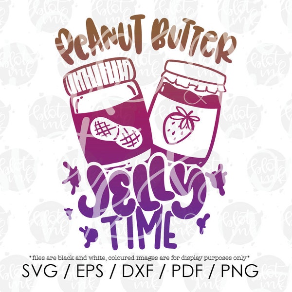 Peanut Butter Jelly Time SVG - Cute Funny Kids Toddler Snack Obsessed Sandwich PB&J T-shirt Design - Hand Lettered SVG - Blot And Ink