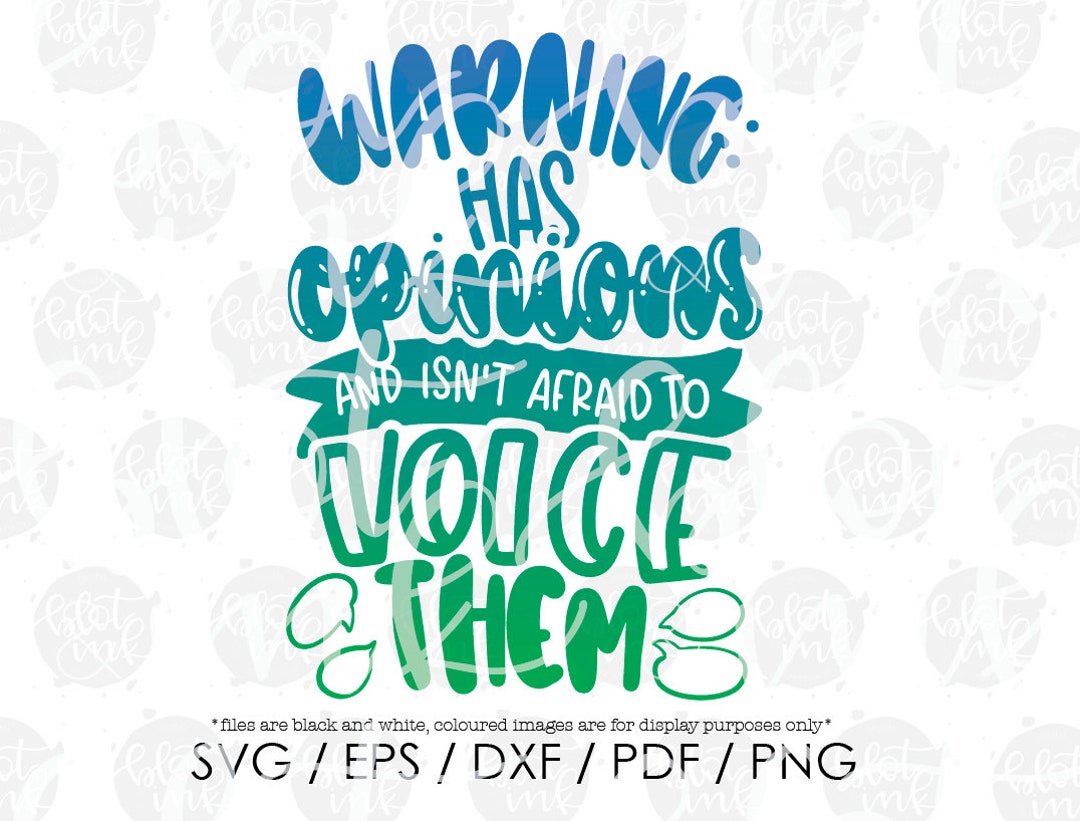 Warning Has Opinions and is Not Afraid to Voice Them SVG Etsy