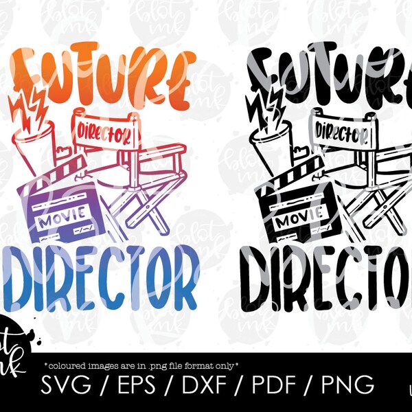 Future Director SVG - Cute Kids Career Day T-shirt Movie TV Show Series Director Clipart Design File - Hand Lettered SVG - Blot And Ink