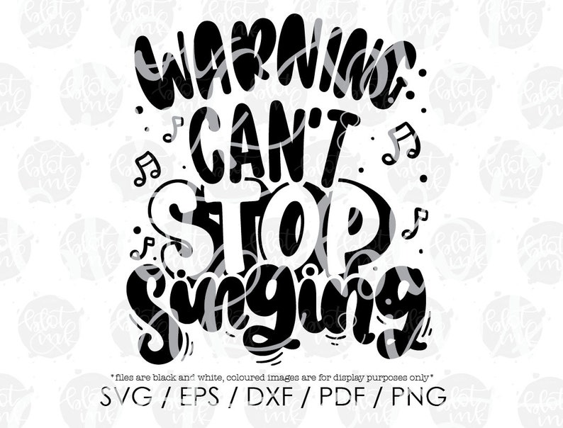 Warning Can't Stop Singing SVG Funny Cute Kids Adult Etsy