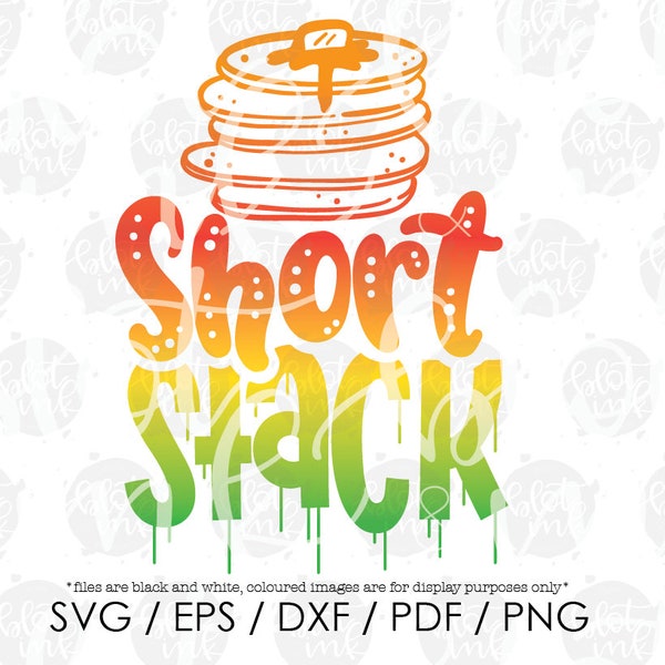 Short Stack SVG - Cute Funny Kids Baby Boy Girl Shorty Pancakes Flap Jacks Fun-Sized T-shirt Design SVG - Hand Lettered SVG - Blot And Ink