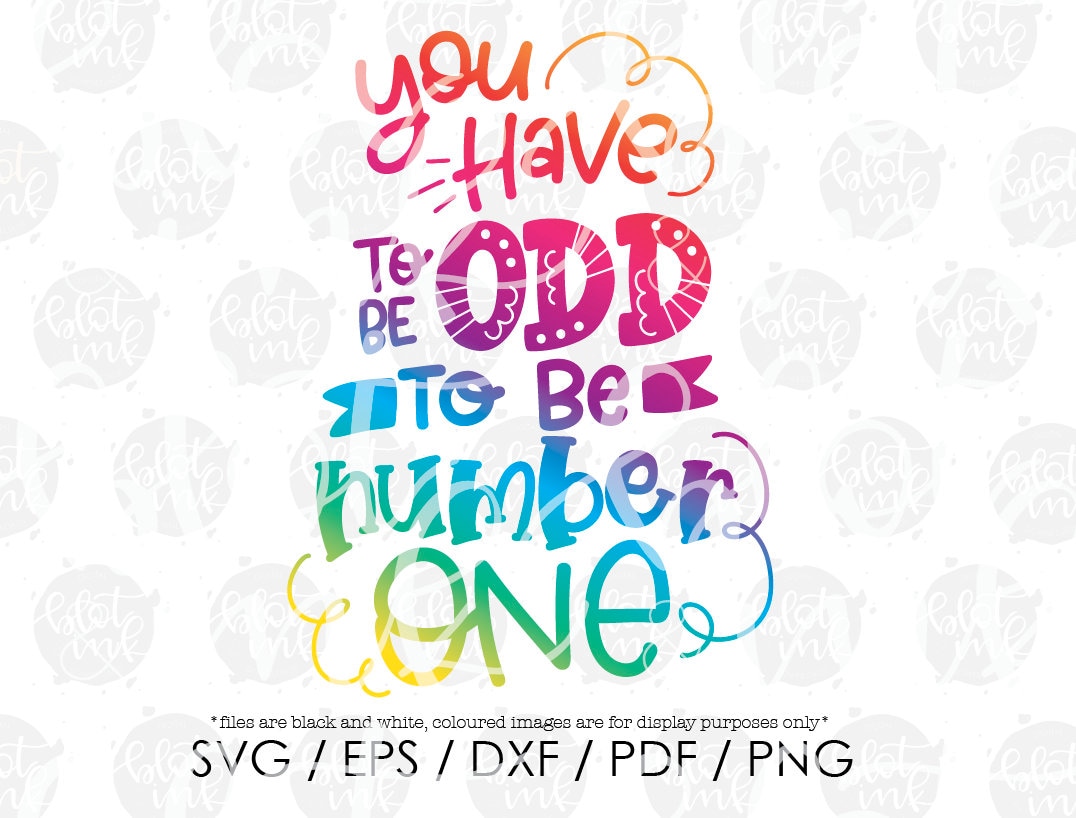 You Have To Be Odd To Be Number One SVG Weird Quirky | Etsy