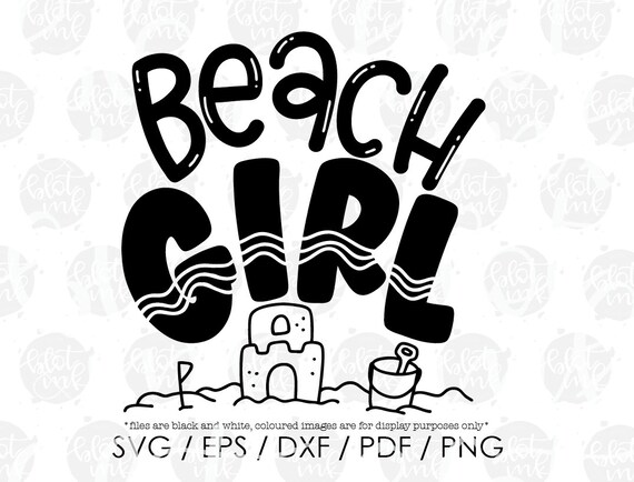 Beach Girl Svg Funny Cute Girls Summer Beach Sand Castle Etsy