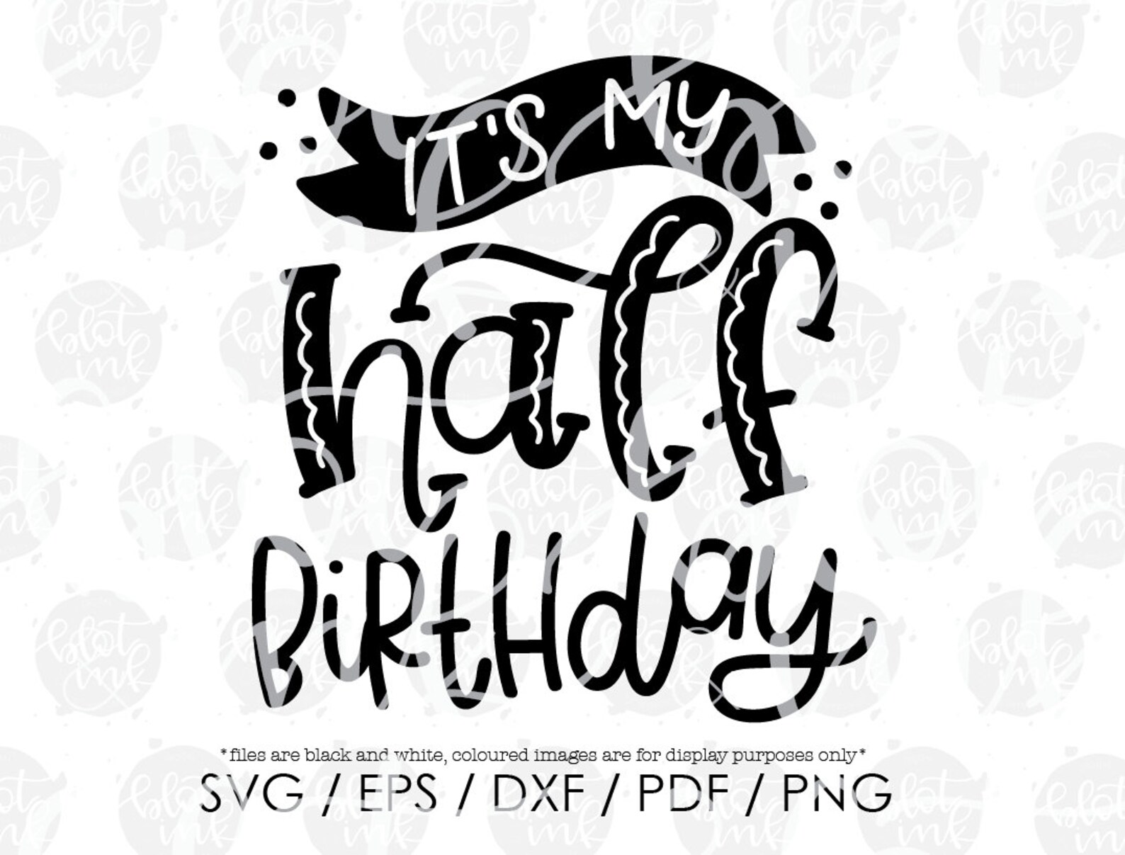 It's My Half Birthday SVG Baby Unisex Half Birthday Baby Etsy