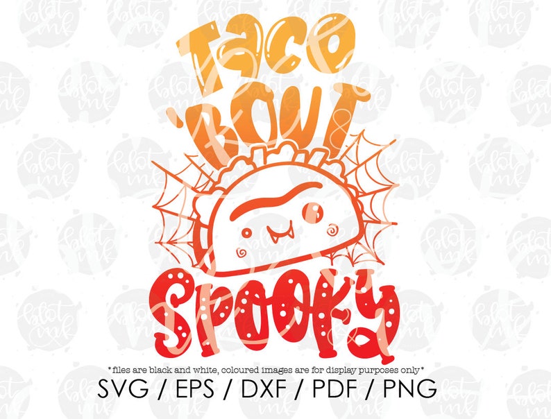 Taco 'Bout Spooky SVG  Funny Cute Kids Adults Halloween image 0