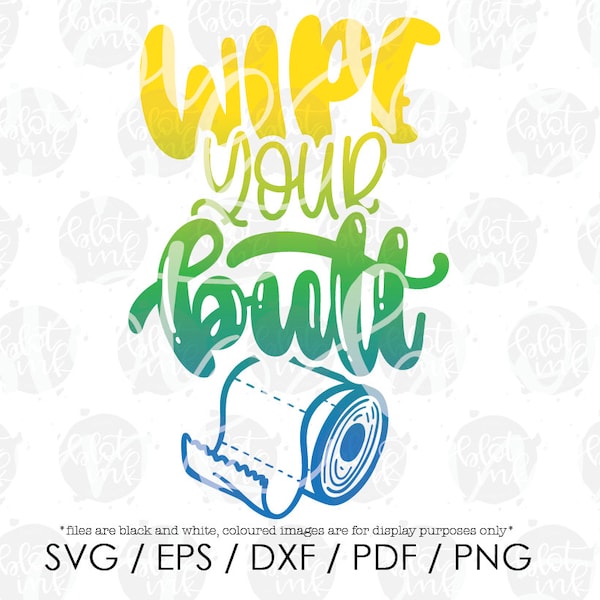 Wipe Your Butt Svg - Etsy