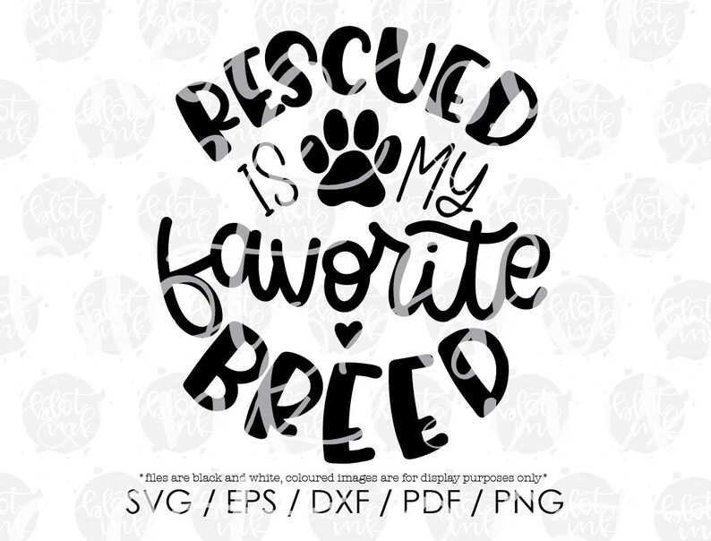 Download Rescued Is My Favorite Breed SVG Rescue Animals Paw Print ...