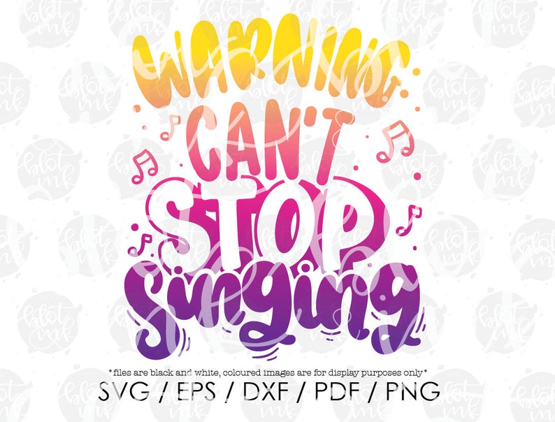 Warning Can't Stop Singing SVG Funny Cute Kids Adult Etsy