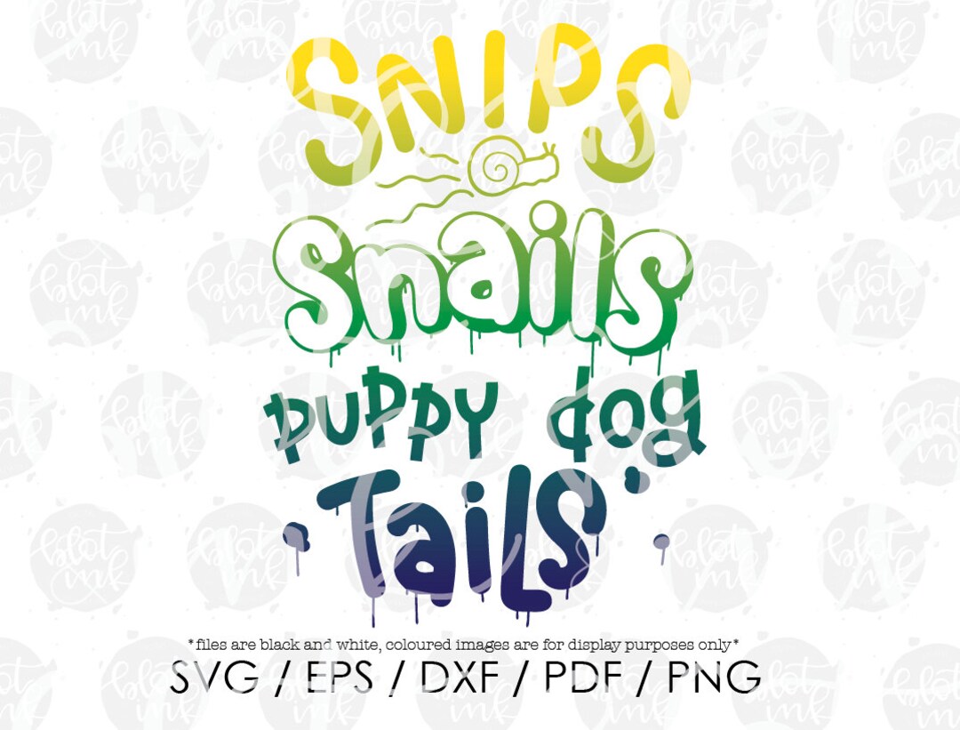 Snips, Snails & Puppy Dog Tails SVG Boys Kids Funny Tshirt Clipart SVG