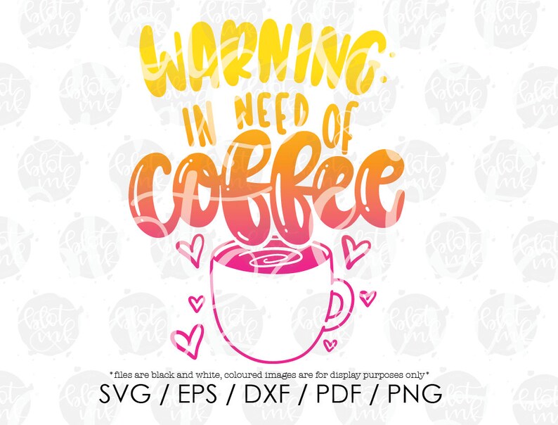 Download Warning Funny Cute Adult Coffee Addict Coffee Clipart T Shirt Tumbler Mug Design Svg Hand Lettered Svg In Need Of Coffee Svg Clip Art Art Collectibles Jewellerymilad Com