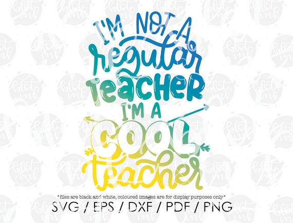 Download I M Not A Regular Teacher I M A Cool Teacher Svg Etsy