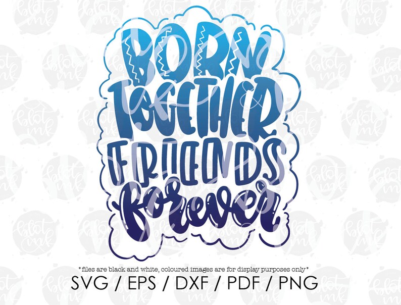 Free Free 63 Born Together Friends Forever Svg SVG PNG EPS DXF File