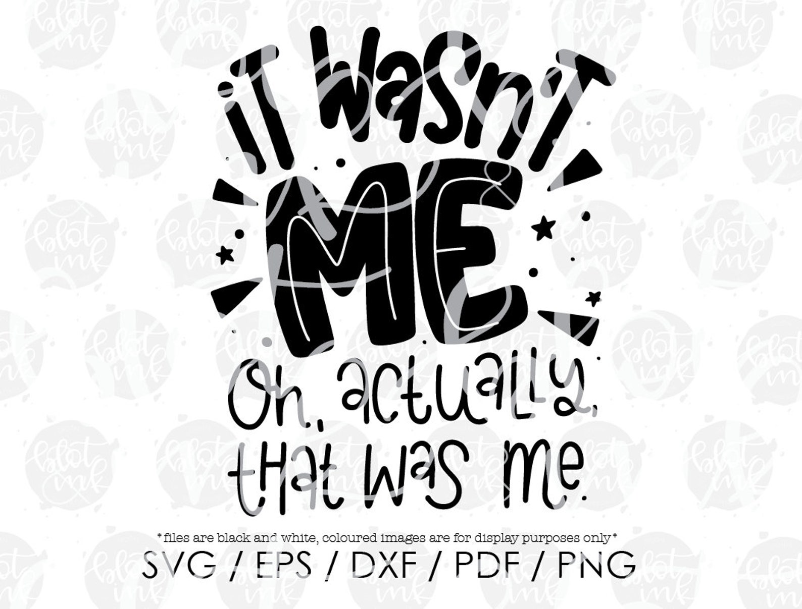 It Wasn't Me Oh Actually That Was Me SVG Funny Kids Etsy Finland