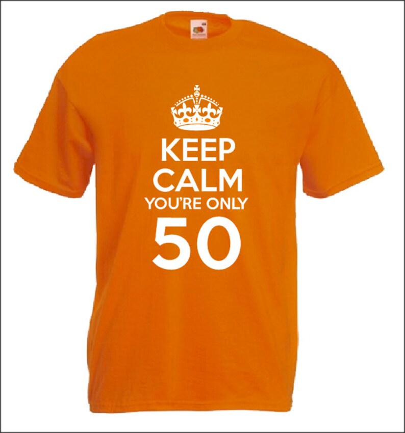 50th Birthday T-Shirt Keep Calm You're Only 50 Shirt Gift | Etsy