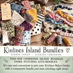 May include: A collection of fabric scraps, lace trims, and thread spools. A tan tag reads: Scraps Trims Threads Possibilities. Text on the image includes: Kinlines Island Bundles, Scraps Today. Stories Tomorrow. Find our companion island bundles.