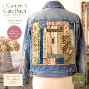 Garden Gate Jacket Back Patch Guide, Upcycled Textile Art Pattern, Art to Wear Sewing Idea