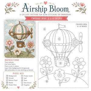 May include: A collage pattern titled Airship Bloom for slow stitching or embroidery, featuring a finished size of 6 x 8 inches. The image displays a coloured airship and flower illustration alongside a black and white line drawing template.