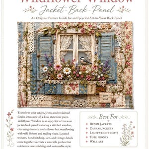 May include: A pattern guide titled Living in Stitches Wildflower Window Jacket-Back-Panel featuring a textile art piece of a window with blue shutters, a flower box with embroidered blooms, a small bird, lace trim, and the text grow wild.