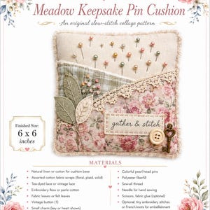 May include: A square pin cushion measuring 6 x 6 inches, featuring a beige linen base, floral and plaid fabric patches, lace trim, and embroidered leaves. It includes a label reading gather & stitch, a button, a key charm, and pearl head pins.