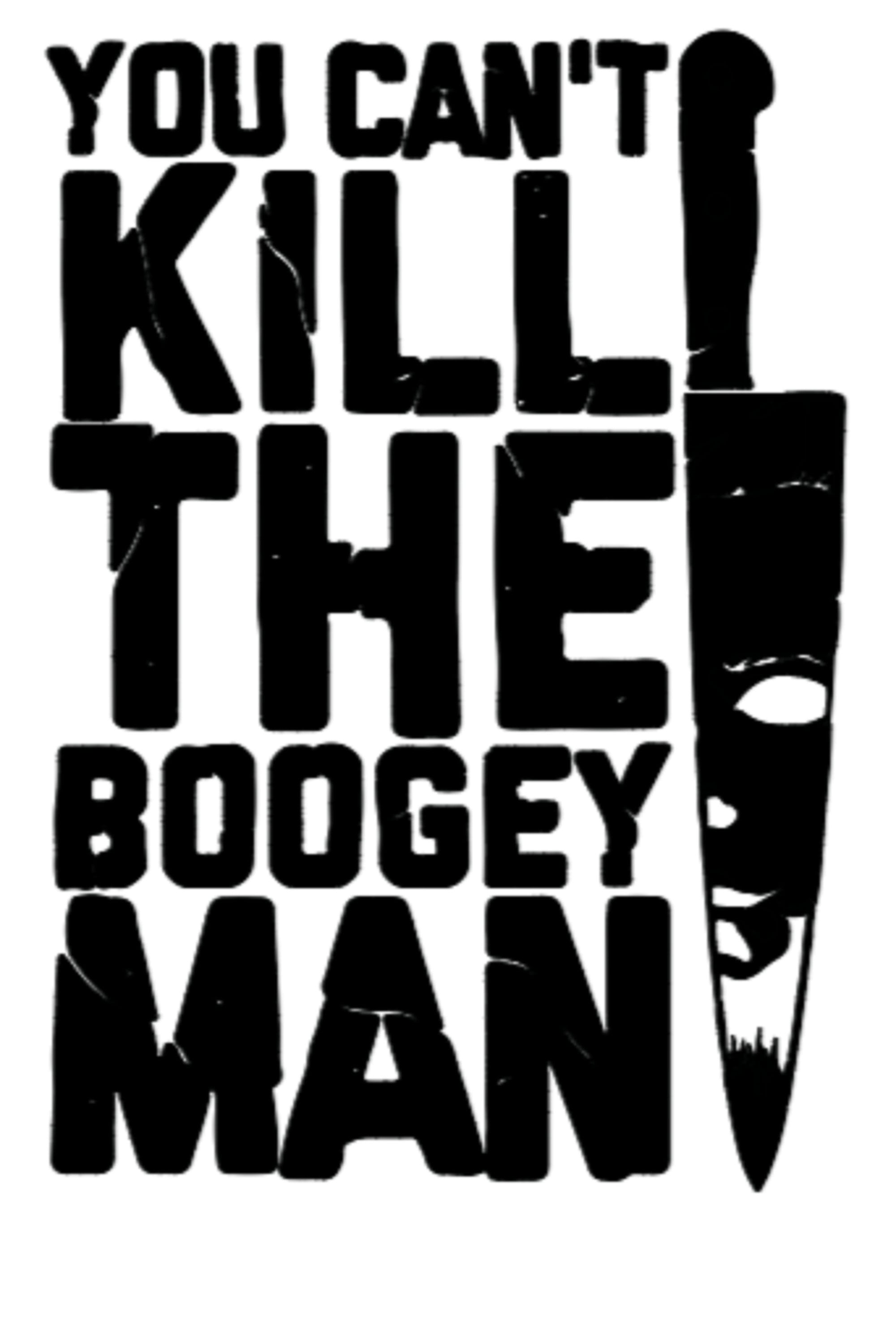 You Can't Kill The Boogie Man Vinyl Decal Etsy