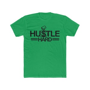 Hustle Hard - Men&#39;s Cotton Crew tee