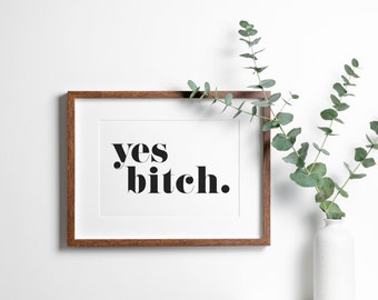 Sí Póster de perra / Tipografía impresión pared Arte / Arte mural minimalista / regalos mejor amigo Galentines día