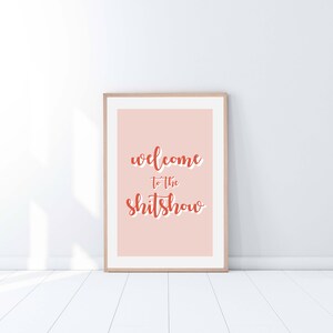 Instant Download Welcome to the Shitshow Poster | Pink Wall Art Print | Funny Printable Wall Art | Office Wall Art | Bedroom Wall Art
