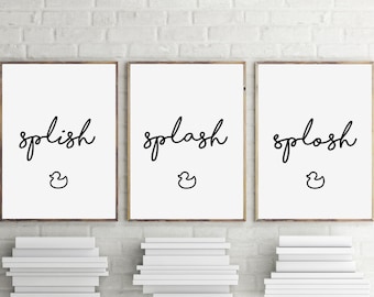 Instant Download Splish Splash Splosh Set of 3 Prints | Bathroom Signs